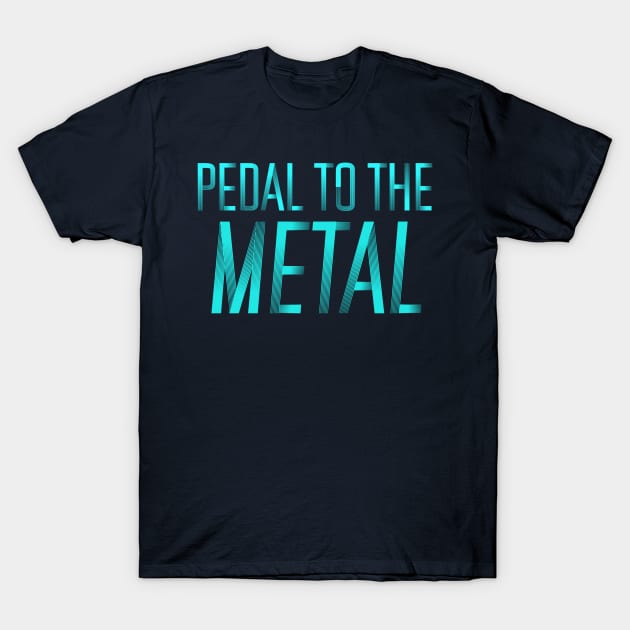 Pedal to the metal T-Shirt by Sloop